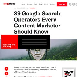 39 Google Search Operators Every Content Marketer Should Know
