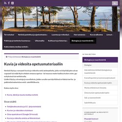 Kuvia ja videoita opetusmateriaaliin – aarnehagman.fi