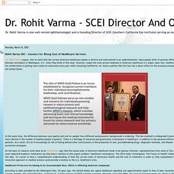 Dr. Rohit Varma - SCEI Director And Ophthalmologist: Rohit Varma USC - Answers for Rising Cost of Healthcare Services