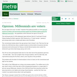 Opinion: Millennials are voters - Metro.us