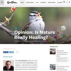 Opinion: Is Nature Really Healing?