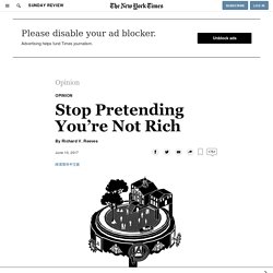 Stop Pretending You’re Not Rich