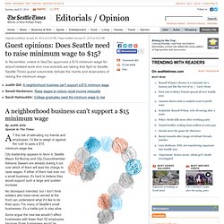 Guest opinions: Does Seattle need to raise minimum wage to $15?