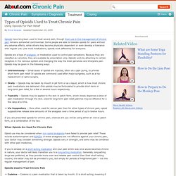 Opioids for Chronic Pain - Types of Opioids Chronic Pain Medications
