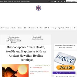 Ho'oponopono: Create Health, Wealth and Happiness With an Ancient Hawaiian Healing Technique