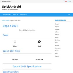 Oppo X 2021 Price » SpickAndroid