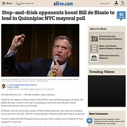 Stop-and-frisk opponents boost Bill de Blasio to lead in Quinnipiac NYC mayoral poll