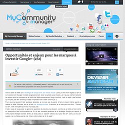 Opportunités et enjeux pour les marques à investir Google+