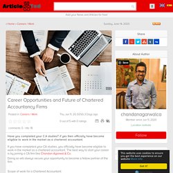 Career Opportunities and Future of Chartered Accountancy Firms Article