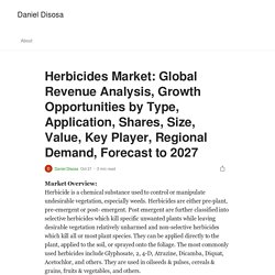 Herbicides Market: Global Revenue Analysis, Growth Opportunities by Type, Application, Shares, Size, Value, Key Player, Regional Demand, Forecast to 2027