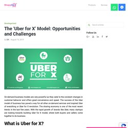 The 'Uber for X' Model: Opportunities and Challenges