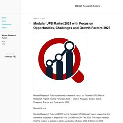Modular UPS Market 2021 with Focus on Opportunities, Challenges and Growth Factors 2023