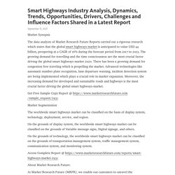 Smart Highways Industry Analysis, Dynamics, Trends, Opportunities, Drivers, Challenges and Influence Factors Shared in a Latest Report – Telegraph