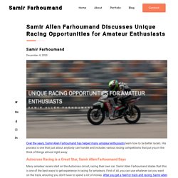 Samir Allen Farhoumand: Racing Opportunities for Amateur Enthusiasts