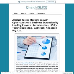 Alcohol Tester Market: Growth Opportunities & Business Expansion by Leading Players