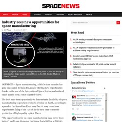 Industry sees new opportunities for space manufacturing