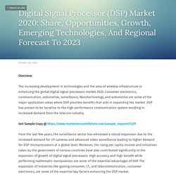 Digital Signal Processor (DSP) Market 2020: Share, Opportunities, Growth, Emerging Technologies, And Regional Forecast To 2023
