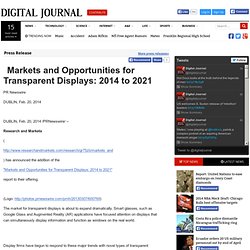 Markets and Opportunities for Transparent Displays: 2014 to 2021