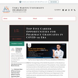 Top Five Career Opportunities for Pharmacy Graduates in COVID-19 Era – Usha Martin University Jharkhand