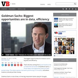 Goldman Sachs: Biggest opportunities are in data, efficiency