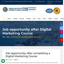 Job opportunity after completing a Digital Marketing Course