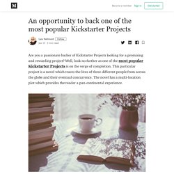 An opportunity to back one of the most popular Kickstarter Projects