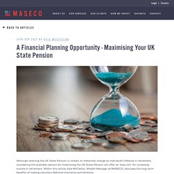 A Financial Planning Opportunity - Maximising Your UK State Pension