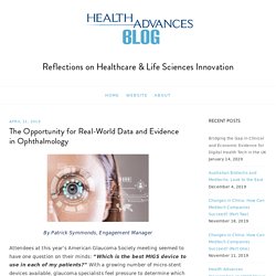 The Opportunity for Real-World Data and Evidence in Ophthalmology – Health Advances Blog
