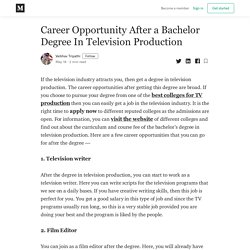 Career Opportunity After a Bachelor Degree In Television Production