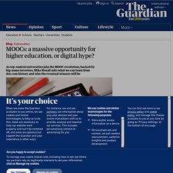 MOOCs: a massive opportunity for higher education, or digital hype?