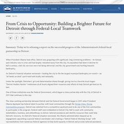 From Crisis to Opportunity: Building a Brighter Future for Detroit through Federal-Local Teamwork