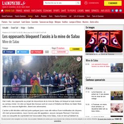 Les opposants bloquent l'accès à la mine de Salau - 21/11/2017 - ladepeche.fr