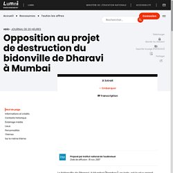 Enseignement - Opposition au projet de destruction du bidonville de Dharavi à Mumbai