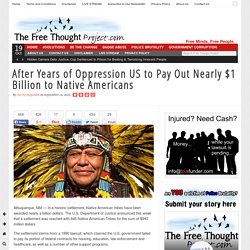 After Years of Oppression US to Pay Out Nearly $1 Billion to Native Americans