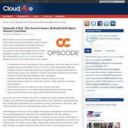 Opscode Chef, The Secret Sauce Behind Dell Open Source Crowbar