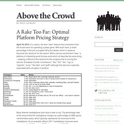 A Rake Too Far: Optimal Platform Pricing Strategy