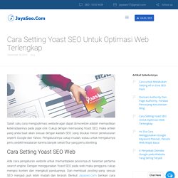 Cara Setting Yoast SEO Untuk Optimasi Web TerlengkapJayaSEO