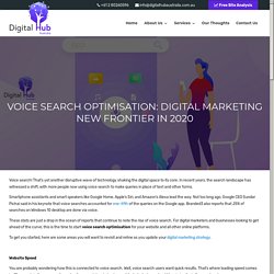 VOICE SEARCH OPTIMISATION: DIGITAL MARKETING NEW FRONTIER IN 2020