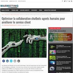Optimiser la collaboration chatbots-agents humains pour améliorer le service client