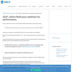 GLPI : utiliser Redis pour optimiser les performances