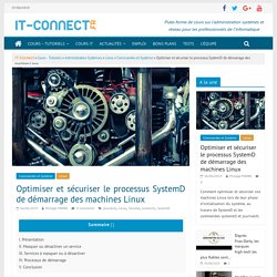 Optimiser et sécuriser le processus SystemD de démarrage des machines Linux