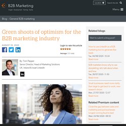Green shoots of optimism for the B2B marketing industry