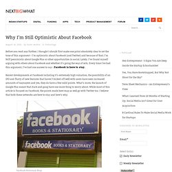 Why I’m Still Optimistic About Facebook