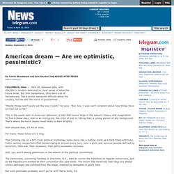 American dream — Are we optimistic, pessimistic?