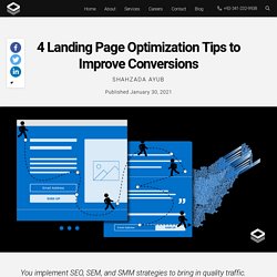 4 Landing Page Optimization Tips to Improve Conversions