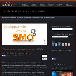 Savoir initier une démarche en S.M.O (Social Media optimization)