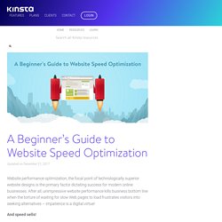 A Beginner’s Guide to Website Speed Optimization by Kinsta