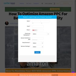 How To Optimize Amazon PPC For Better Sales & High Visibility