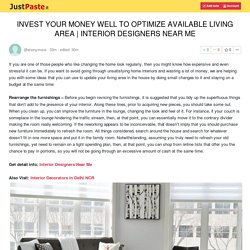 INVEST YOUR MONEY WELL TO OPTIMIZE AVAILABLE LIVING AREA