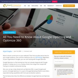 All You Need to Know About Google Optimize and Optimize 360